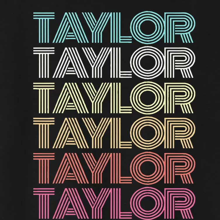 First Name Taylor Girl Boy Retro My Personalized Women's Crop Top Tee