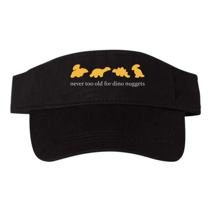 Funny Never Too Old For Dino Nuggets Valucap Bio-Washed Visor