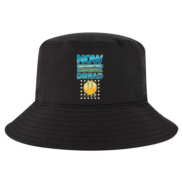 Funny Now Thats What I Call Existential Dread Cool Comfort Performance Bucket Hat