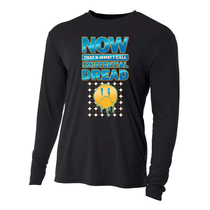 Funny Now Thats What I Call Existential Dread Cooling Performance Long Sleeve Crew