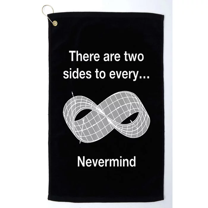 Funny Nerdy There Are Two Sides To Every Mobius Band Math Wt Platinum Collection Golf Towel