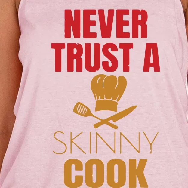 Funny Never Trust A Skinny Chef Gift For Cooking Lover Women's Knotted Racerback Tank