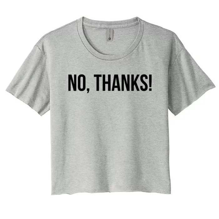 Funny No Thanks Introvert Meaningful Gift Women's Crop Top Tee