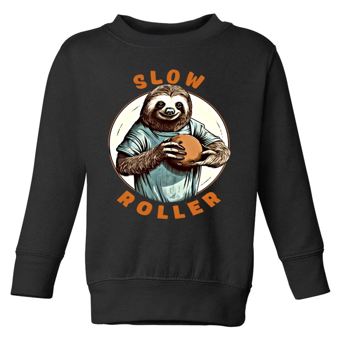 Funny Novelty Ten Pin Slow Roller Bowler Bowling Gift Toddler Sweatshirt