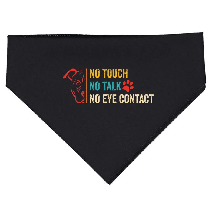 Funny No Touch No Talk No Eye Contact Dog Vintage Quote USA-Made Doggie Bandana