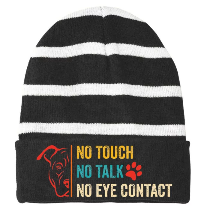 Funny No Touch No Talk No Eye Contact Dog Vintage Quote Striped Beanie with Solid Band