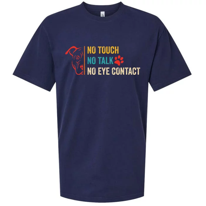 Funny No Touch No Talk No Eye Contact Dog Vintage Quote Sueded Cloud Jersey T-Shirt