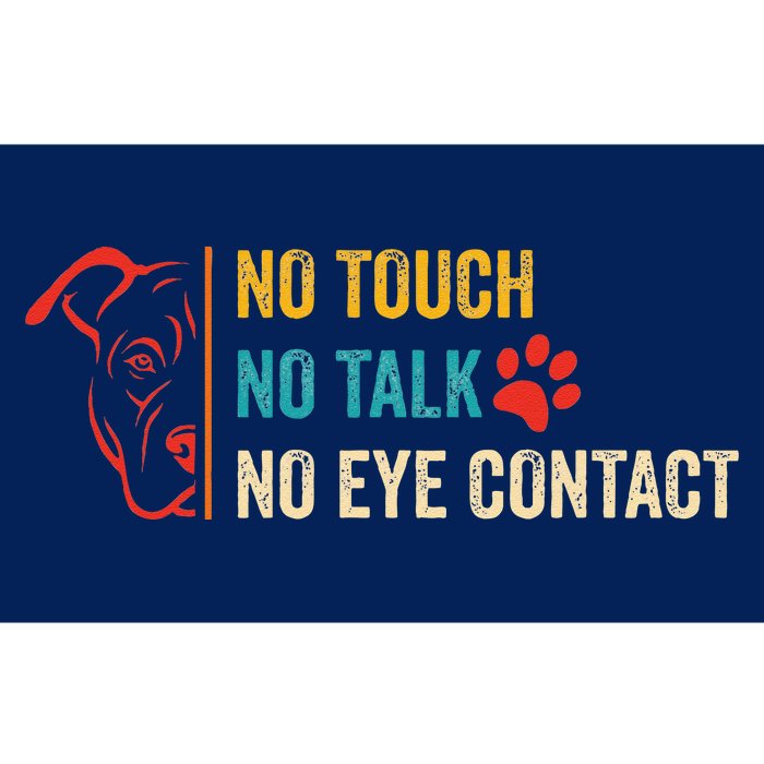 Funny No Touch No Talk No Eye Contact Dog Vintage Quote Bumper Sticker