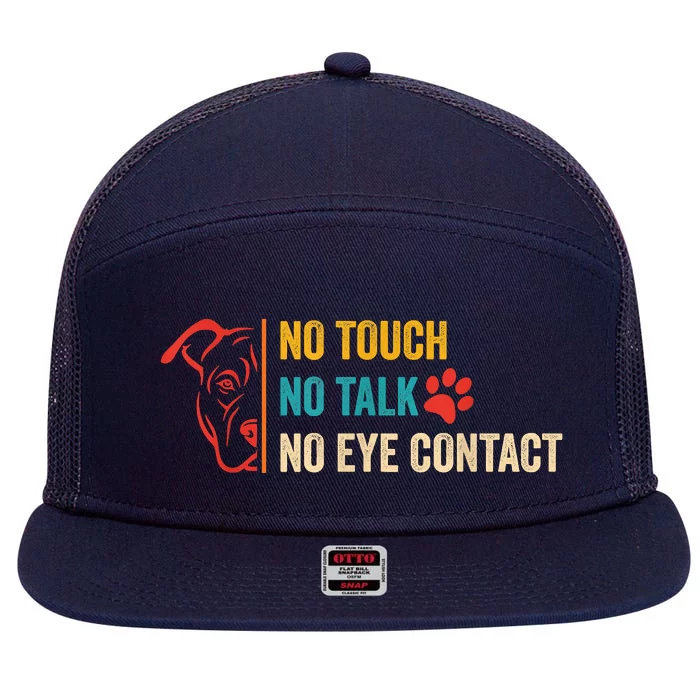 Funny No Touch No Talk No Eye Contact Dog Vintage Quote 7 Panel Mesh Trucker Snapback Hat