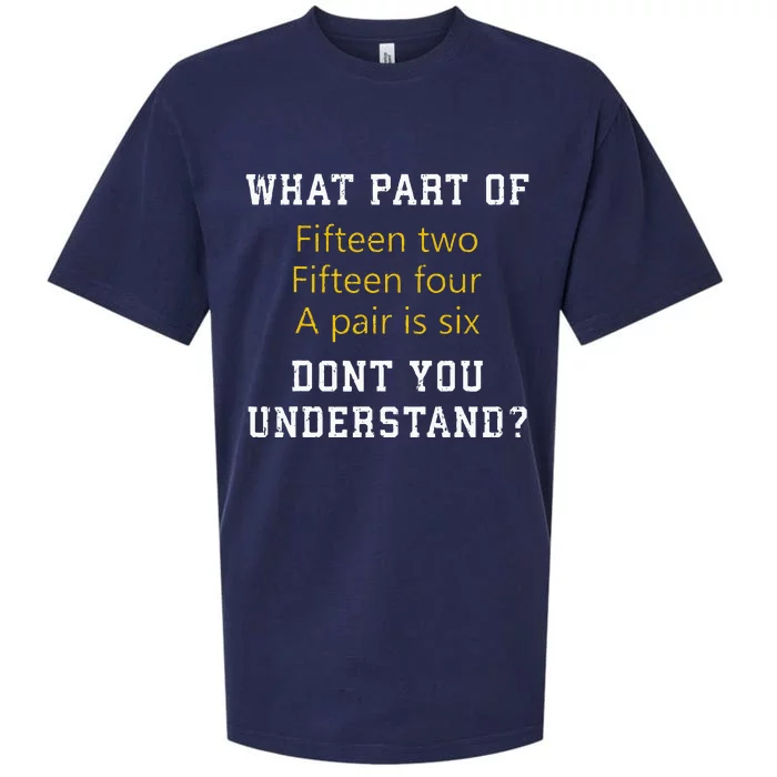 Fif N Two Fif N Four A Pair Is Six Funny Cribbage Game Sueded Cloud Jersey T-Shirt