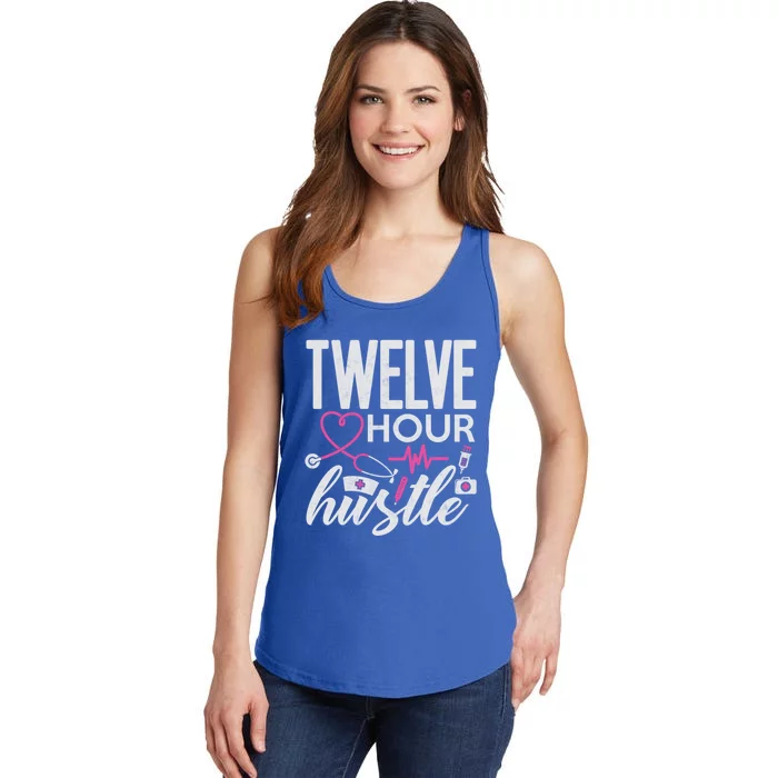 Funny Nursing Twelve Hour Hustle Medical Funny Gift Ladies Essential Tank