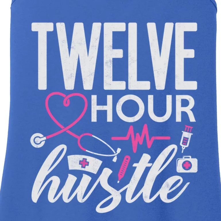 Funny Nursing Twelve Hour Hustle Medical Funny Gift Ladies Essential Tank