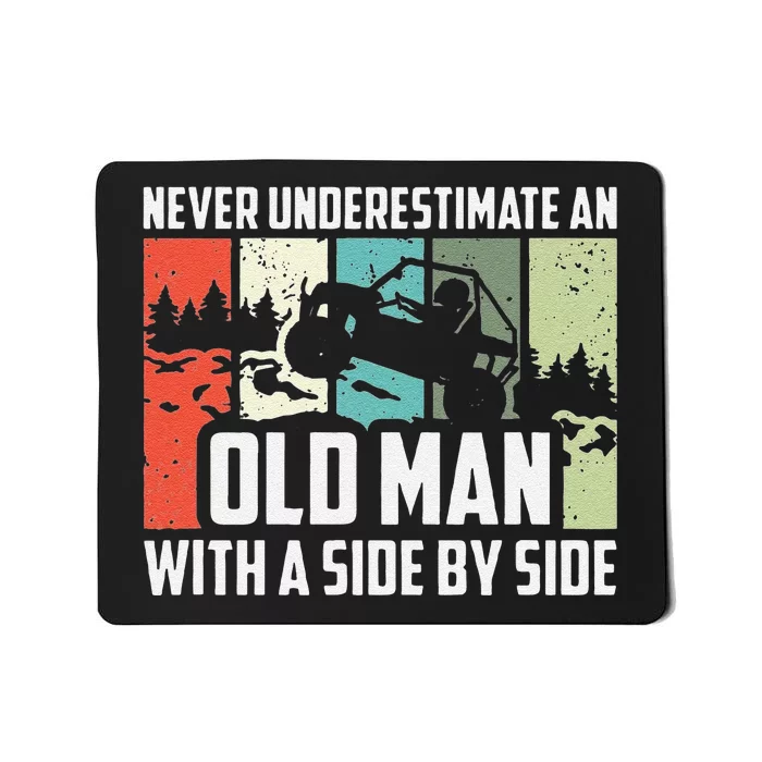 Funny Never Underestimate An Old Man With A Side By Side Utv Mousepad