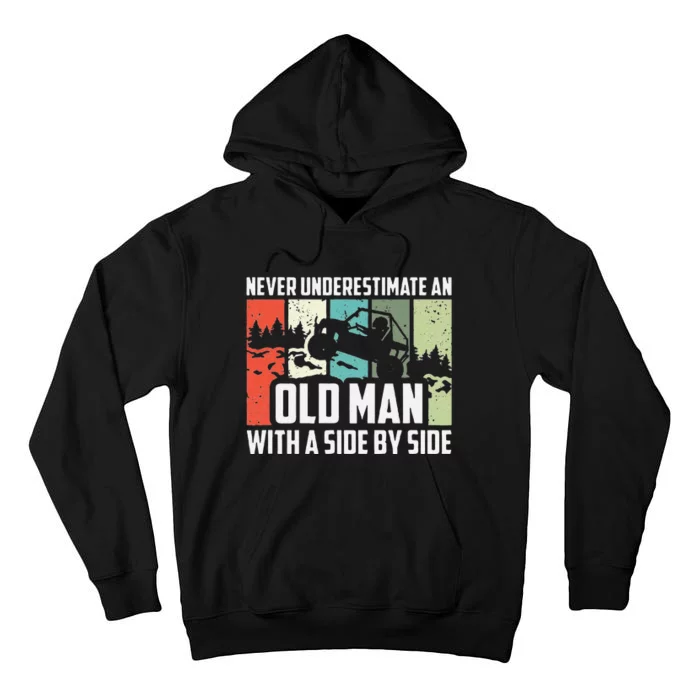 Funny Never Underestimate An Old Man With A Side By Side Utv Tall Hoodie