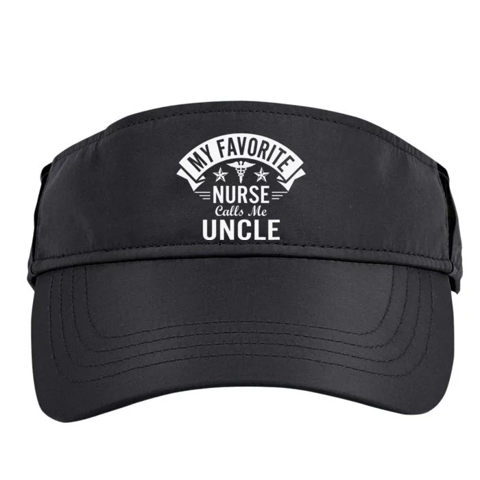 Funny Nurse Uncle My Favorite Nurse Calls Me Uncle Adult Drive Performance Visor