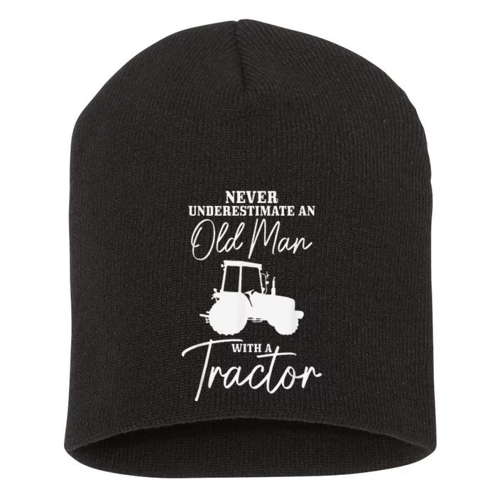 Farmer Never Underestimate An Old Man With A Tractor Funny Short Acrylic Beanie