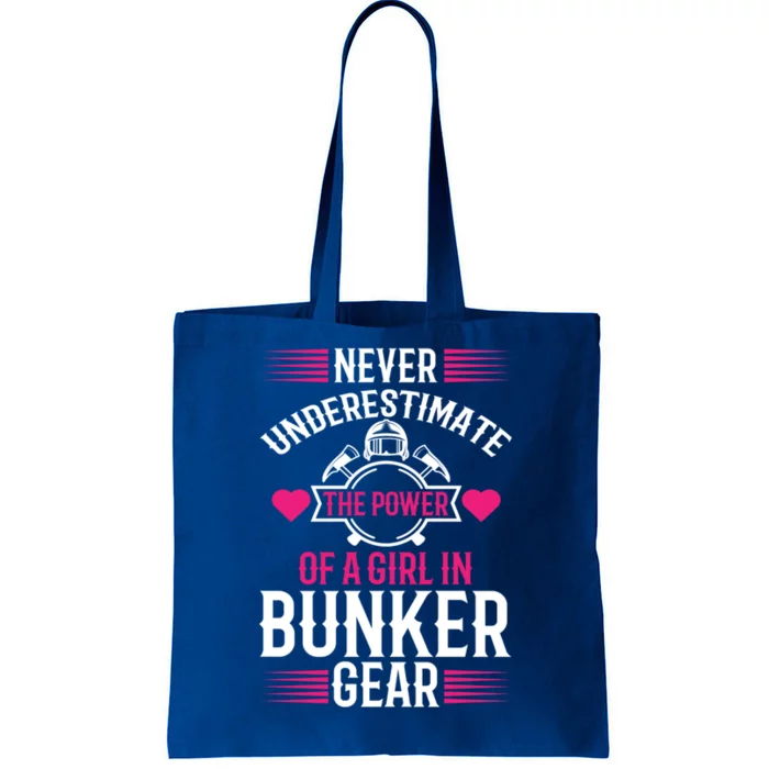 Firefighter Never Underestimate Fire Departt Gift Tote Bag