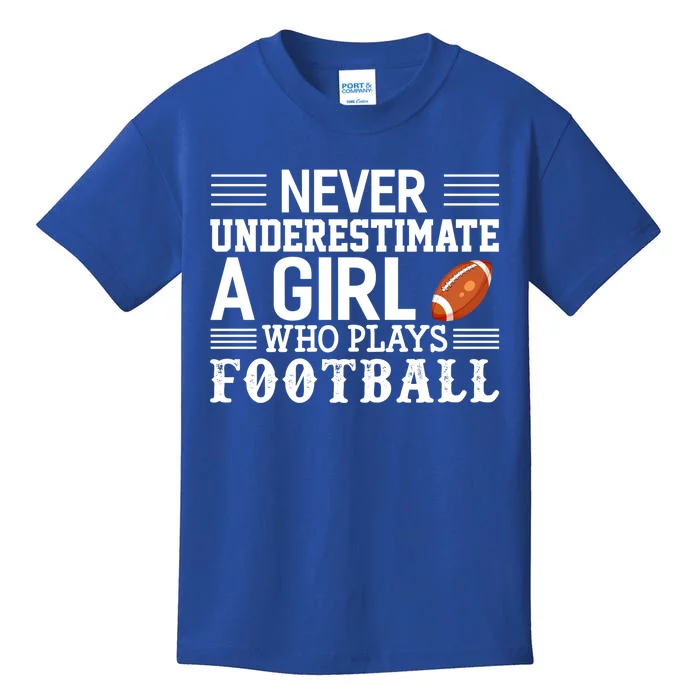 Football Never Underestimate A Who Plays Football Great Gift Kids T-Shirt