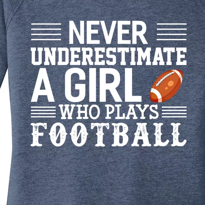 Football Never Underestimate A Who Plays Football Great Gift Women's Perfect Tri Tunic Long Sleeve Shirt