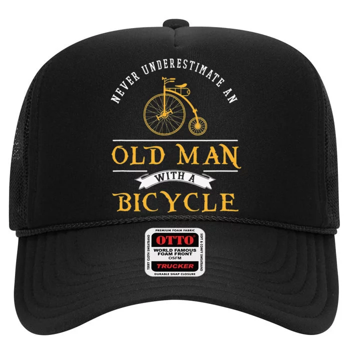 Funny Never Underestimate An Old Man With A Bicycle High Crown Mesh Trucker Hat