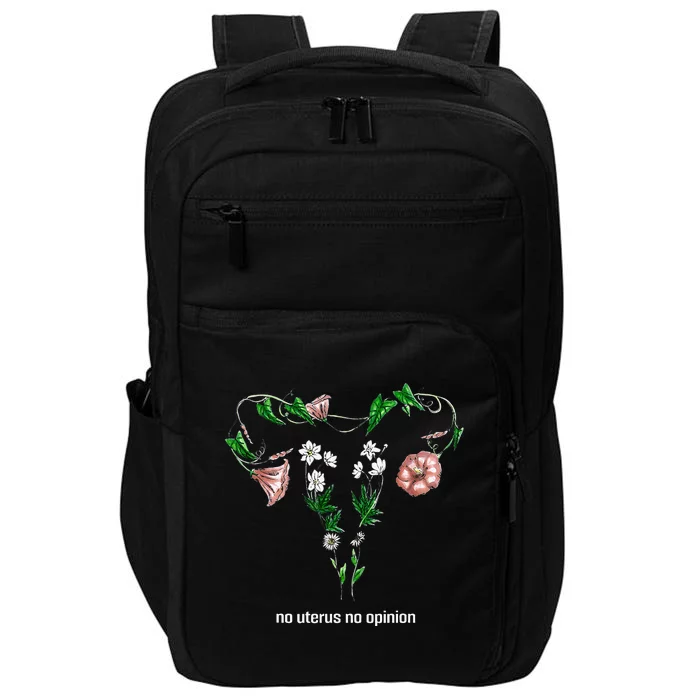 Floral No Uterus No Opinion Rights Impact Tech Backpack