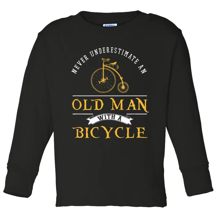 Funny Never Underestimate An Old Man With A Bicycle Toddler Long Sleeve Shirt