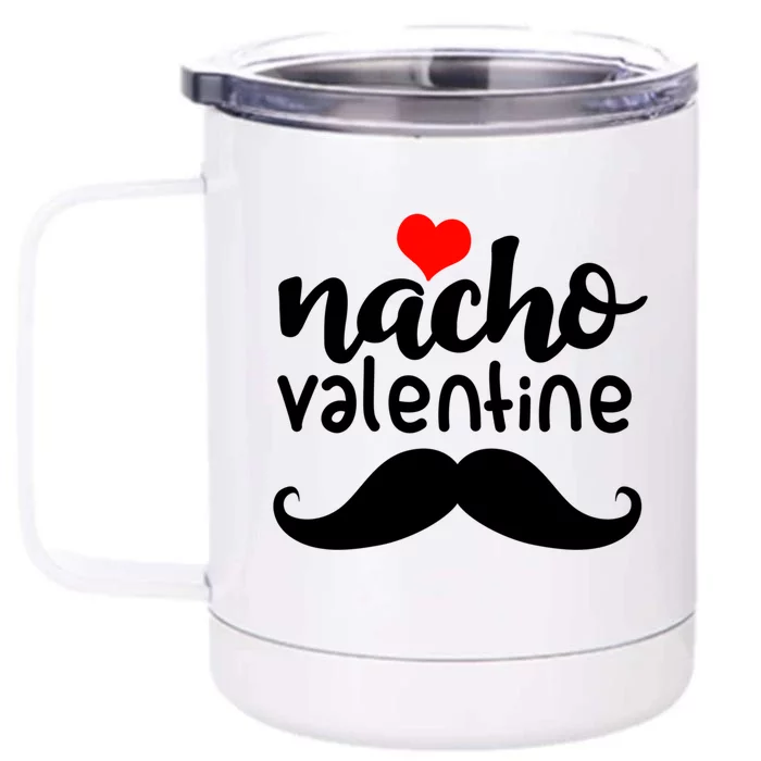 Funny Nacho Valentines Day Costume Matching Couple Cute Gift Front & Back 12oz Stainless Steel Tumbler Cup