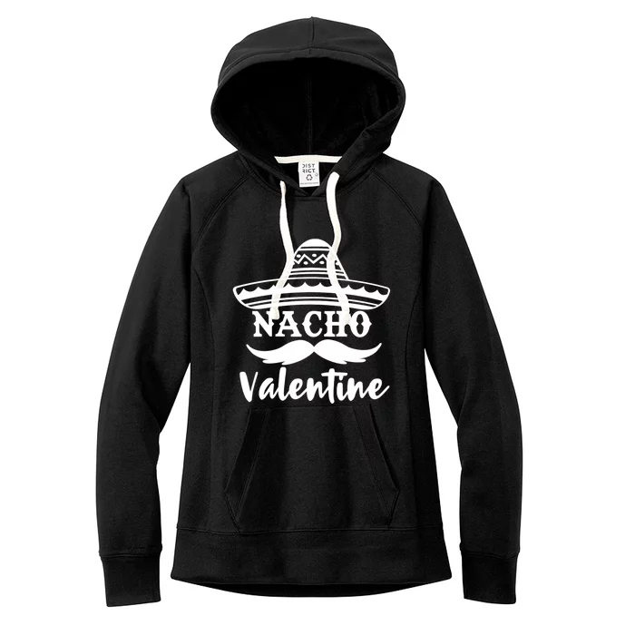 Funny Nacho Valentine's Day Galentines Taco Lover Gift Women's Fleece Hoodie