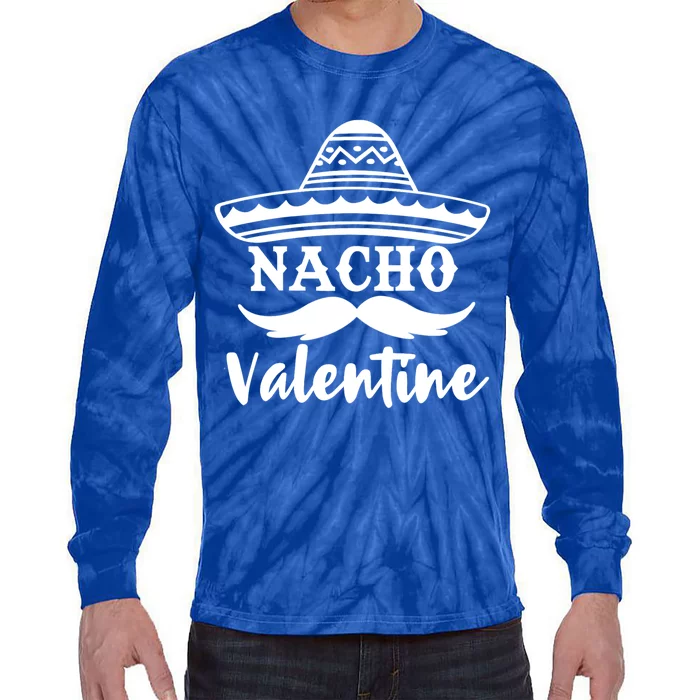 Funny Nacho Valentine's Day Galentines Taco Lover Gift Tie-Dye Long Sleeve Shirt