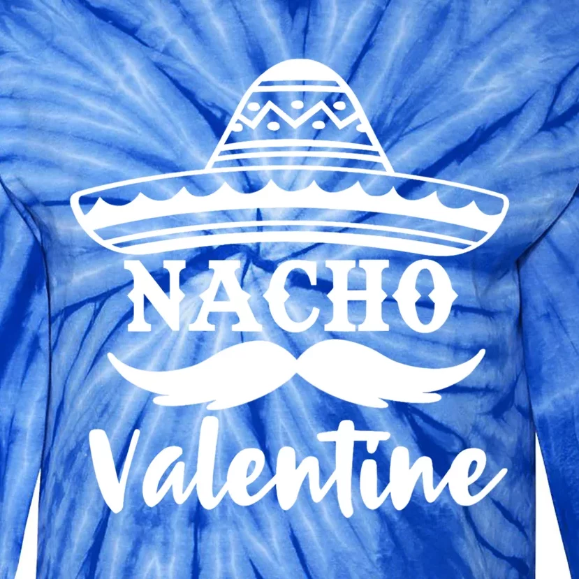 Funny Nacho Valentine's Day Galentines Taco Lover Gift Tie-Dye Long Sleeve Shirt