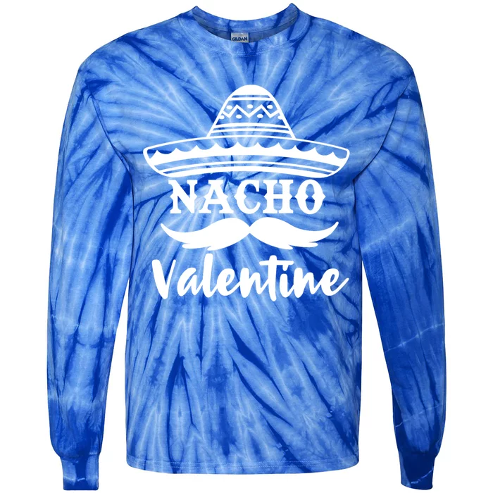 Funny Nacho Valentine's Day Galentines Taco Lover Gift Tie-Dye Long Sleeve Shirt