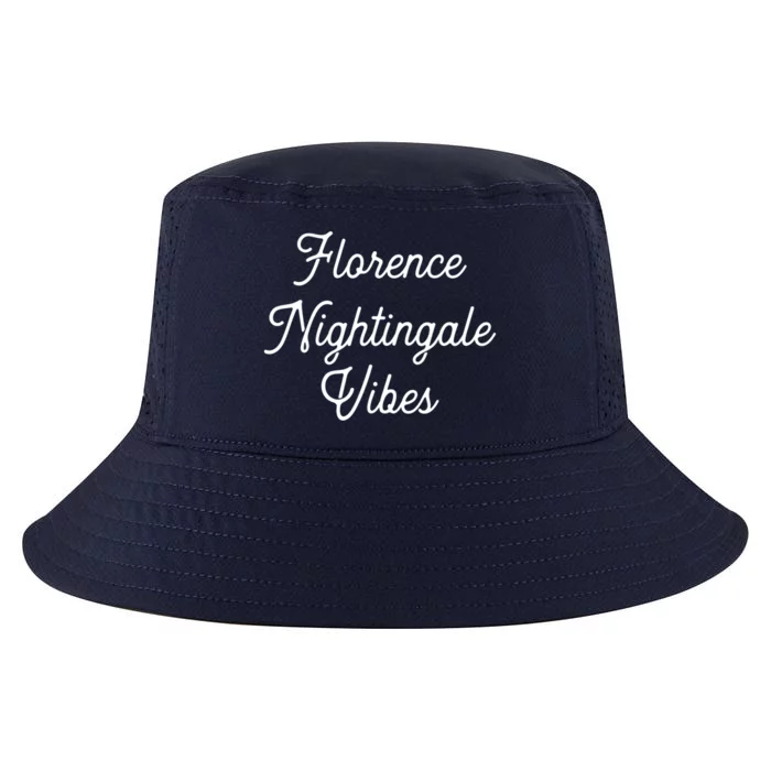 Florence Nightingale Vibes Gift For Nurse Nursing Student Gift Cool Comfort Performance Bucket Hat