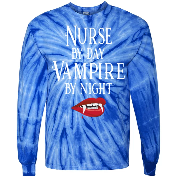 Funny Nurse Vampire Quote Halloween Joke Rn Lpn Crna Funny Gift Tie-Dye Long Sleeve Shirt