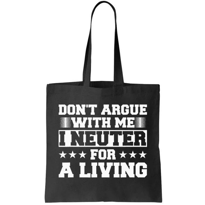 Funny Neuter Veterinarian Vet Tech Veterinary Technician Pet Tote Bag