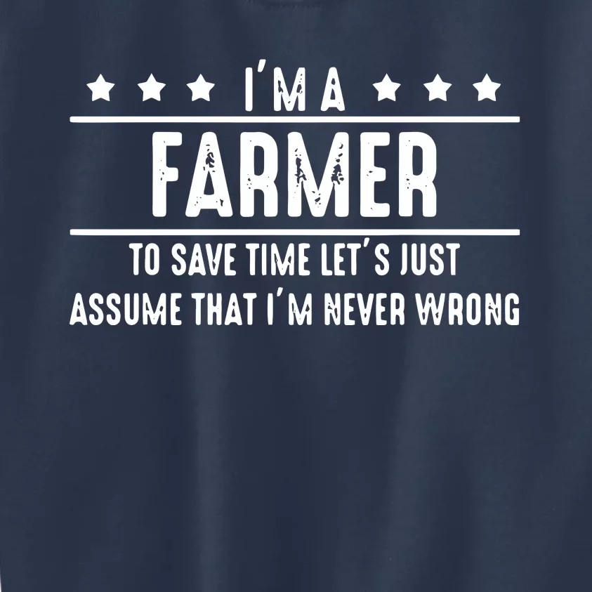 Farmer Never Wrong Farmer Shirts Gift For Farmer Kids Sweatshirt