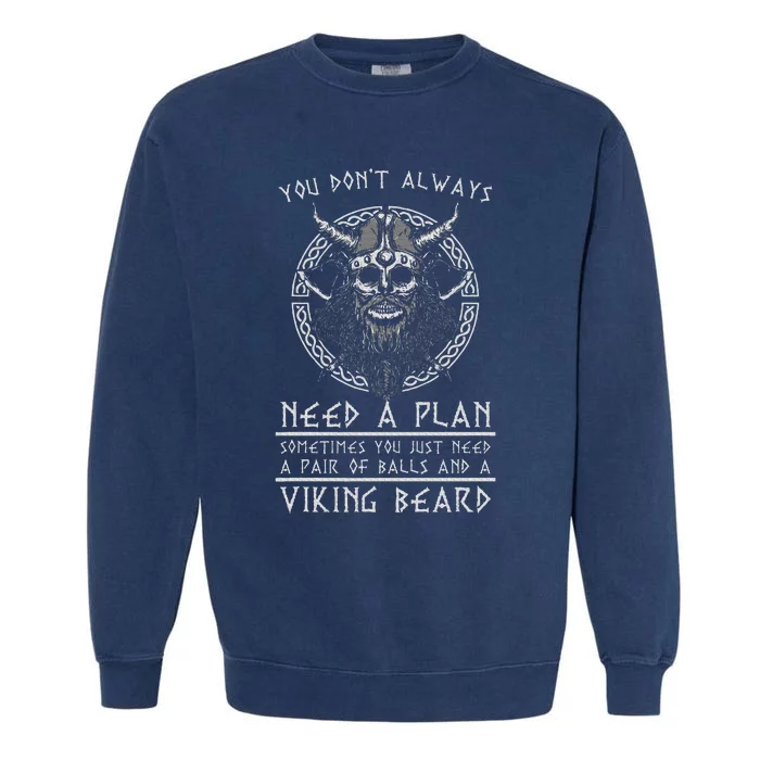 Funny Nordic Warrior Viking Beard Gift Viking Garment-Dyed Sweatshirt