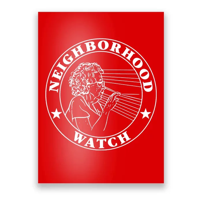 Funny Neighborhood Watch Poster