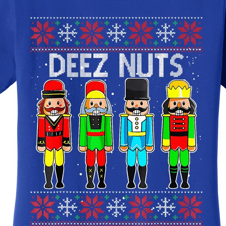 Funny Nutcracker Xmas Gifts Cute Deez Nuts Ugly Christmas Women's T-Shirt