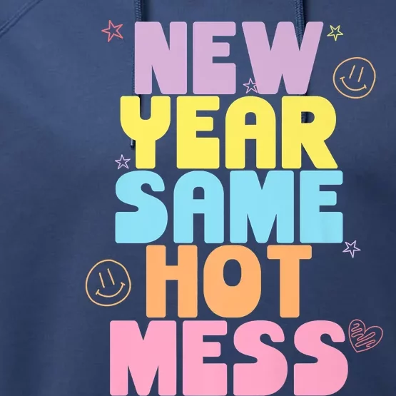 Funny New Years Eve Tee, New Year Same Hot Mess, Sarcastic Performance Fleece Hoodie