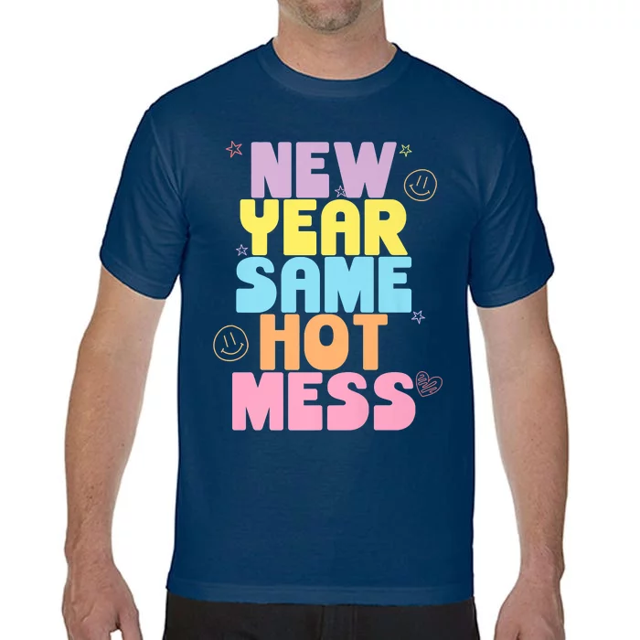 Funny New Years Eve Tee, New Year Same Hot Mess, Sarcastic Comfort Colors T-Shirt