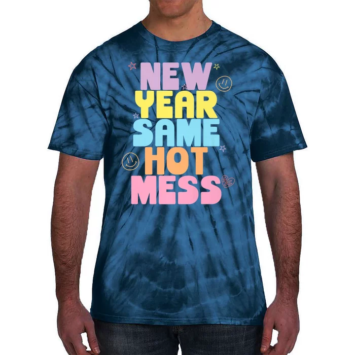 Funny New Years Eve Tee, New Year Same Hot Mess, Sarcastic Tie-Dye T-Shirt