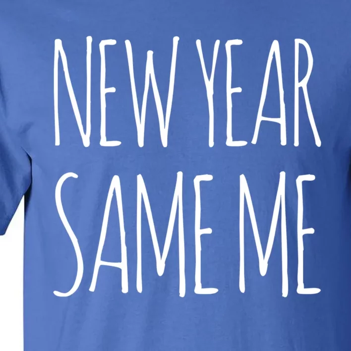 Funny New Years Eve Nye Party 2024 Humor New Year Same Me Gift Tall T-Shirt