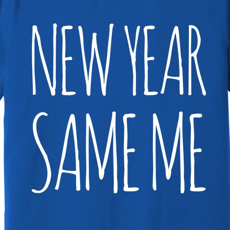 Funny New Years Eve Nye Party 2024 Humor New Year Same Me Gift Premium T-Shirt