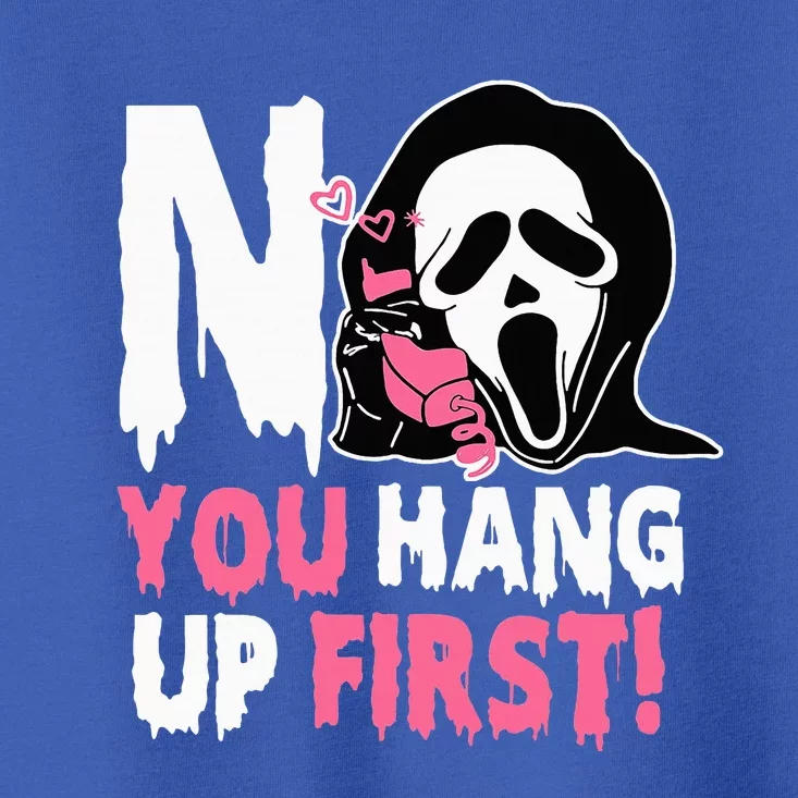 Funny No You Hang Up First Halloween Toddler T-Shirt