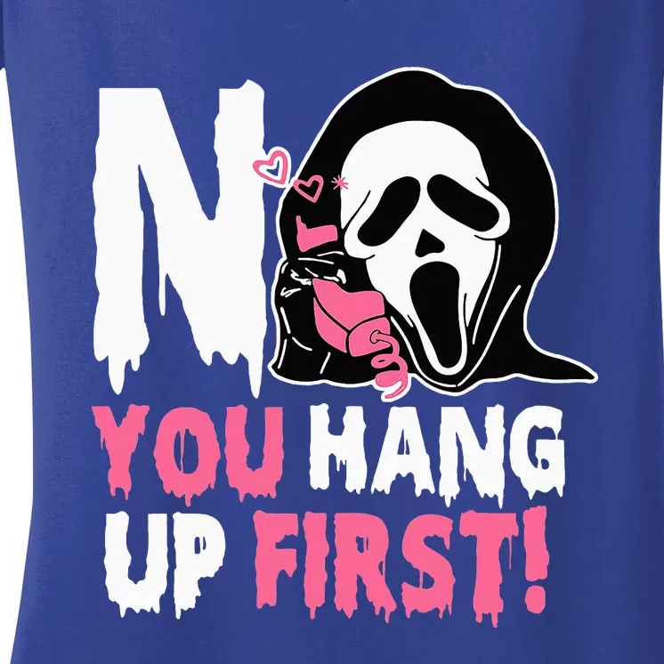 Funny No You Hang Up First Halloween Women's V-Neck T-Shirt