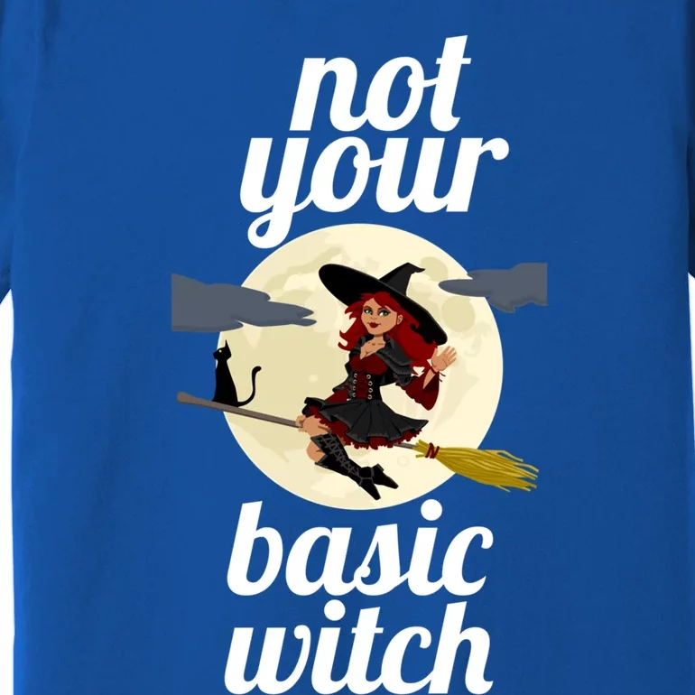 Funny Not Your Basic Witch Pagan Wicca Gift Premium T-Shirt