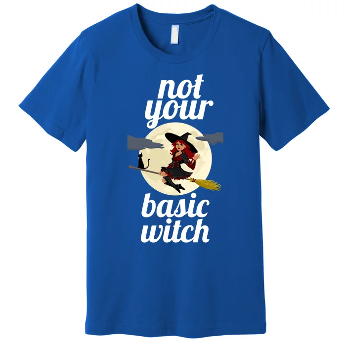 Funny Not Your Basic Witch Pagan Wicca Gift Premium T-Shirt