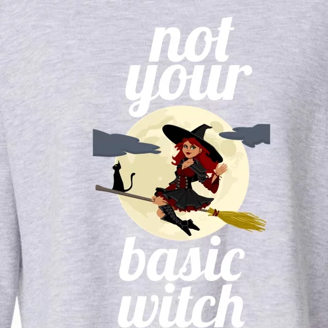 Funny Not Your Basic Witch Pagan Wicca Gift Cropped Pullover Crew