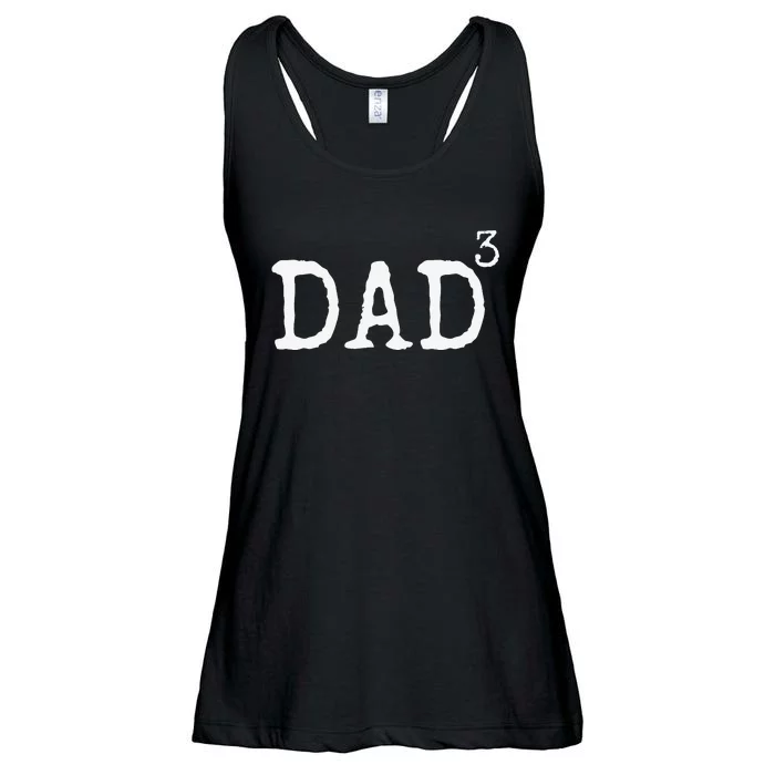 Father of 3 Gift from Dad Cubed Dad to the Third Power Ladies Essential Flowy Tank