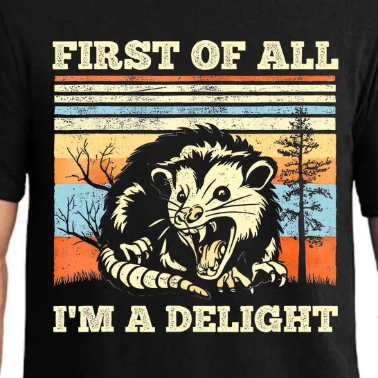 First Of All Im A Delight Sarcastic Angry Opossum Possum Pajama Set